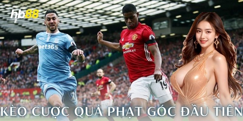  Tránh bẫy khi chơi kèo cược quả phạt góc đầu tiên
